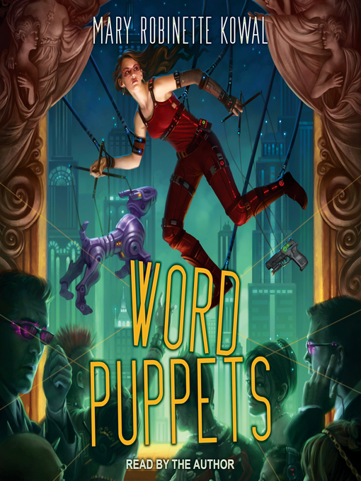 Title details for Word Puppets by Mary Robinette Kowal - Available